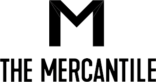 M THE MERCANTILE