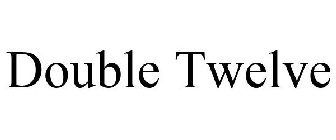 DOUBLE TWELVE