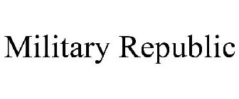 MILITARY REPUBLIC