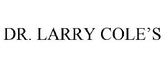 DR. LARRY COLE'S