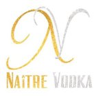 NV NAITRE VODKA