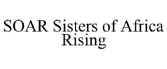 SOAR SISTERS OF AFRICA RISING