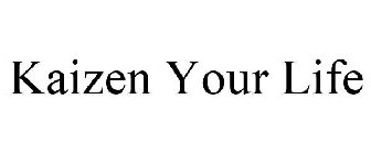 KAIZEN YOUR LIFE