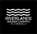 RIVERLANDS BREWING COMPANY ST. CHARLES, IL