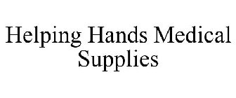 HELPING HANDS MEDICAL SUPPLIES