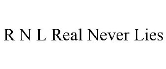 R N L REAL NEVER LIES