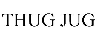 THUG JUG