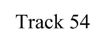 TRACK 54