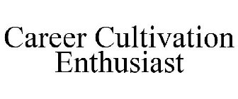 CAREER CULTIVATION ENTHUSIAST