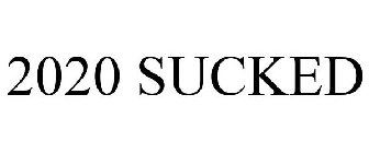 2020 SUCKED
