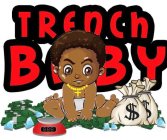 TRENCH BABY 888 $ $