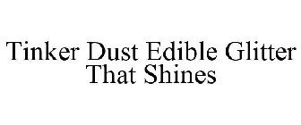 TINKER DUST EDIBLE GLITTER THAT SHINES