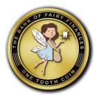THE BANK OF FAIRY FINANCES ONE TOOTH COIN