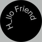 H_LLO FRIEND