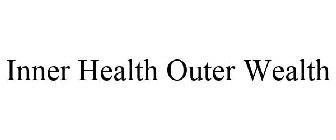 INNER HEALTH OUTER WEALTH