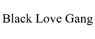 BLACK LOVE GANG