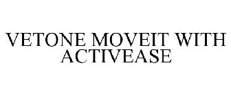 VETONE MOVEIT WITH ACTIVEASE