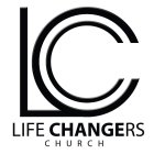 LCC LIFE CHANGERS CHURCH