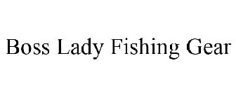 BOSS LADY FISHING GEAR