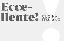 ECCE-LLENTE! CUCINA ITALIANO!