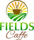 FIELDS CAFFE