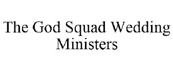 THE GOD SQUAD WEDDING MINISTERS