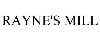 RAYNE'S MILL