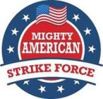 MIGHTY AMERICAN STRIKE FORCE