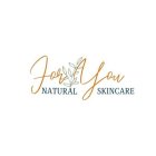 FOR YOU NATURAL SKINCARE