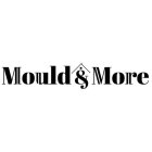 MOULD&MORE
