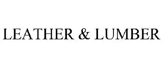 LEATHER & LUMBER