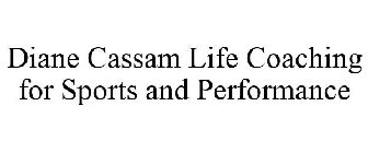 DIANE CASSAM LIFE COACHING FOR SPORTS AND PERFORMANCE