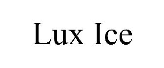 LUX ICE