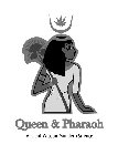 QUEEN & PHARAOH ANCIENT WISDOM-MODERN SCIENCE