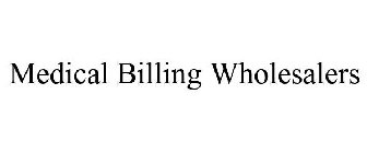 MEDICAL BILLING WHOLESALERS