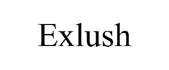 EXLUSH