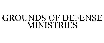 GROUNDS OF DEFENSE MINISTRIES