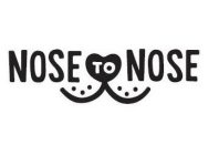 NOSE TO NOSE