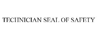 TECHNICIAN SEAL OF SAFETY