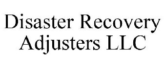 DISASTER RECOVERY ADJUSTERS LLC