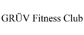 GRÜV FITNESS CLUB