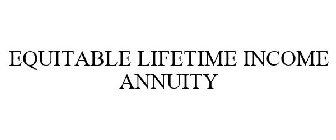 EQUITABLE LIFETIME INCOME ANNUITY