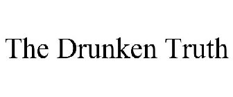 THE DRUNKEN TRUTH