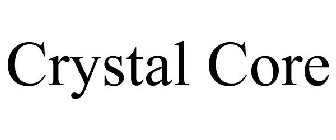 CRYSTAL CORE