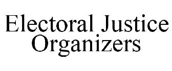 ELECTORAL JUSTICE ORGANIZERS