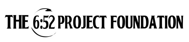 THE 6:52 PROJECT FOUNDATION