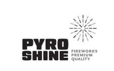 PYRO SHINE FIREWORKS PREMIUM QUALITY