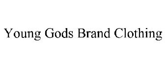 YOUNG GODS BRAND CLOTHING