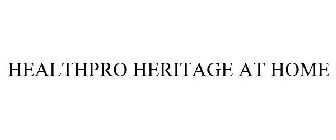 HEALTHPRO HERITAGE AT HOME