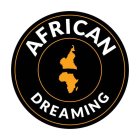 AFRICAN DREAMING